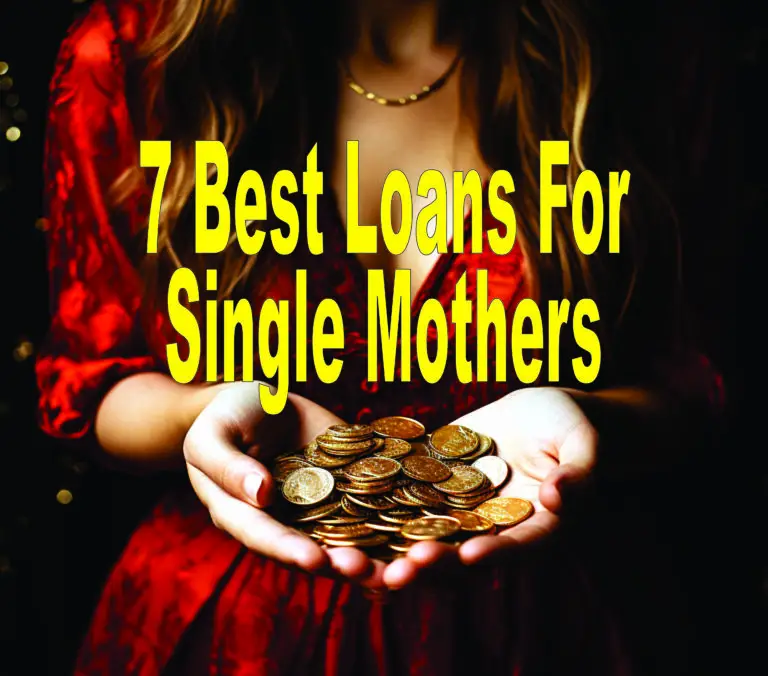 7 Best Loans For Single Mothers