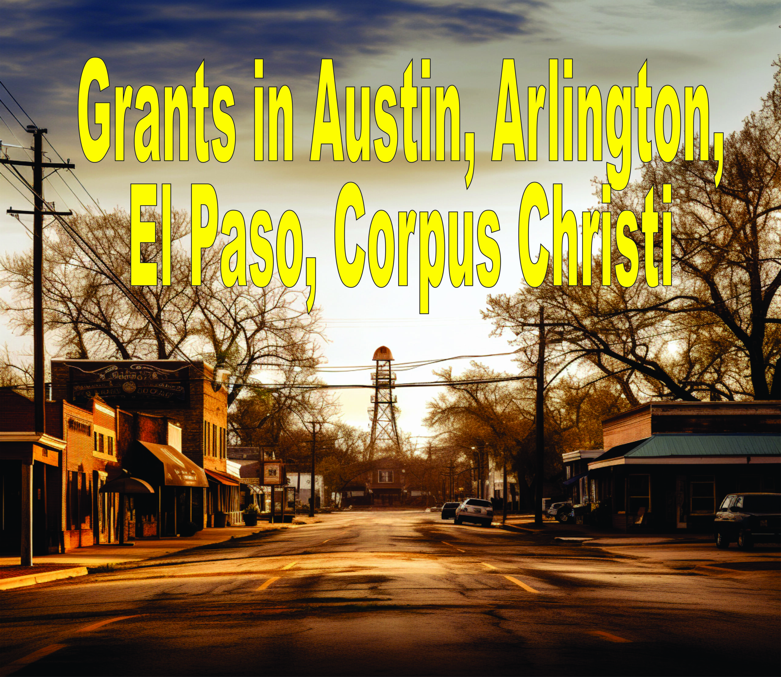 Grants In Austin, Arlington, El Paso, Corpus Christi