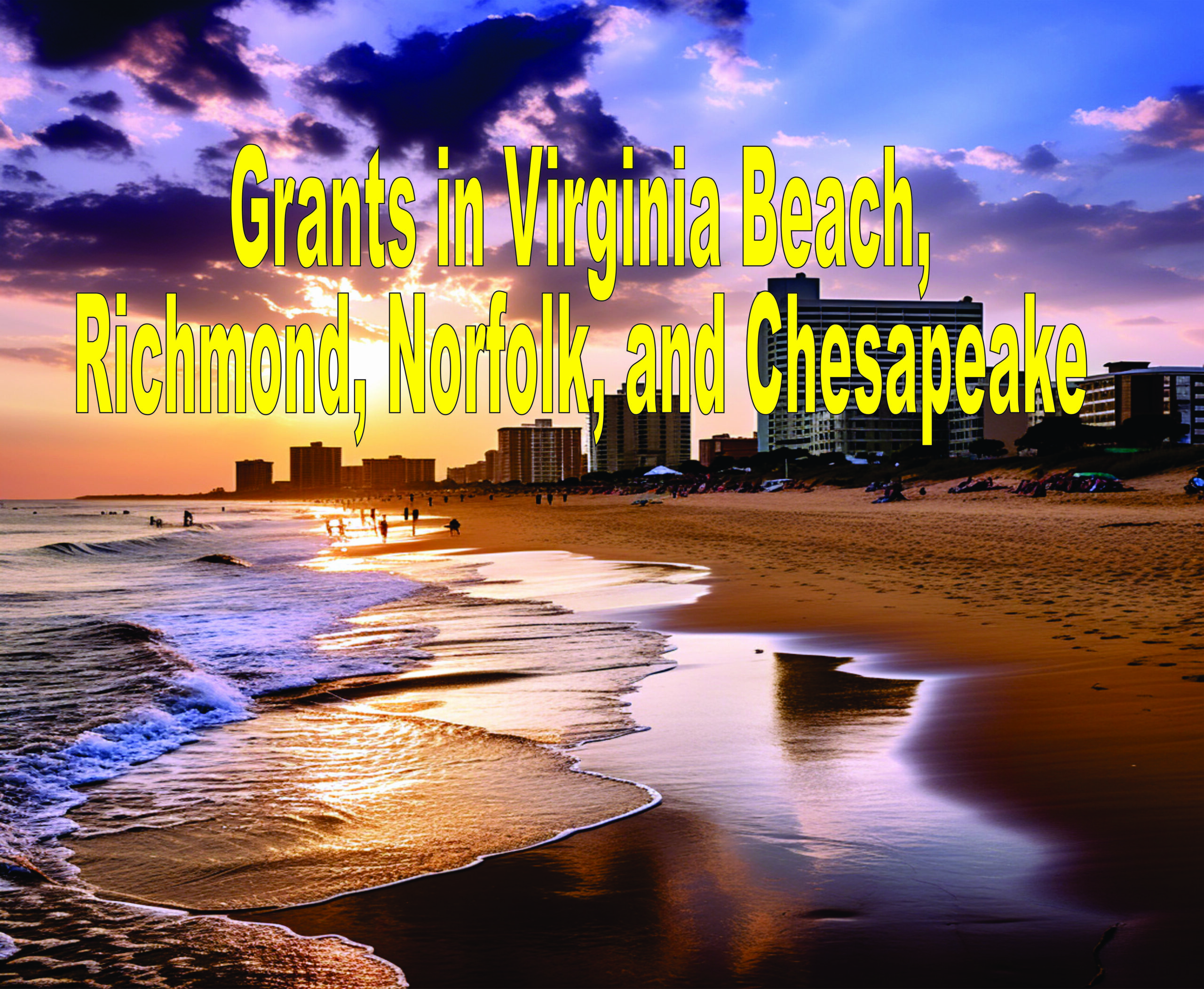 Grants In Virginia Beach, Richmond, Norfolk, And Chesapeake