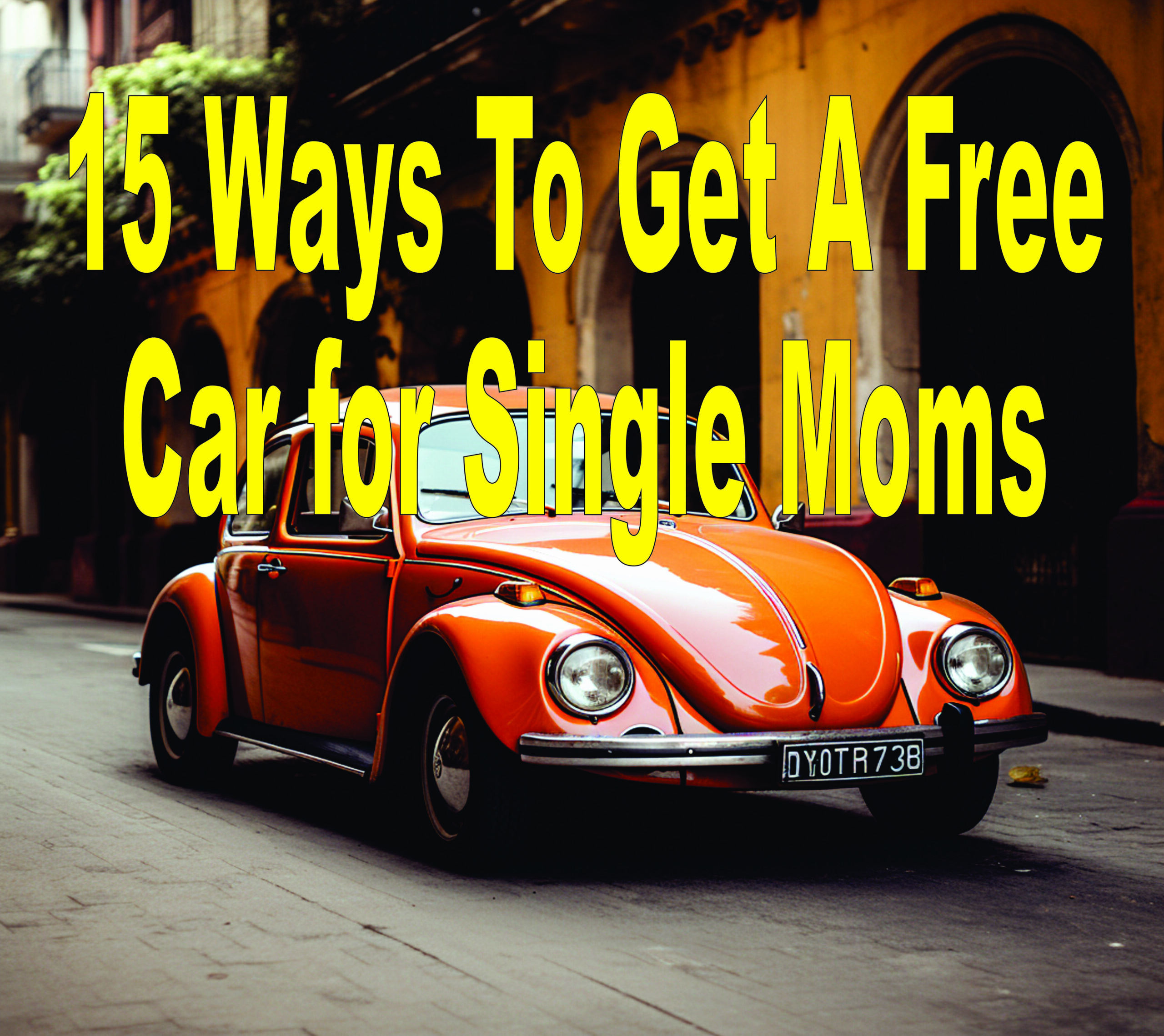 15 Ways To Get A Free Car For Single Moms
