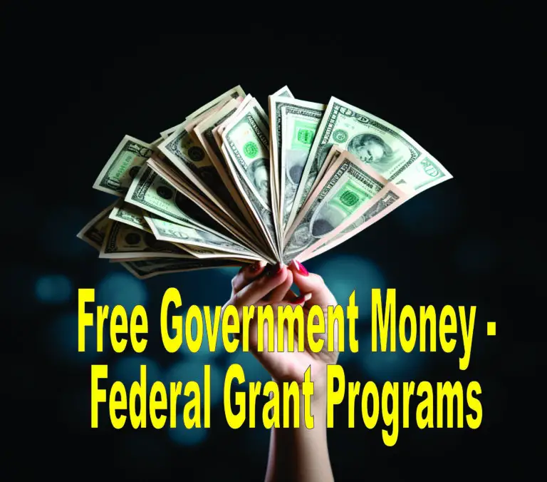 Free Government Money – Federal Grant Programs