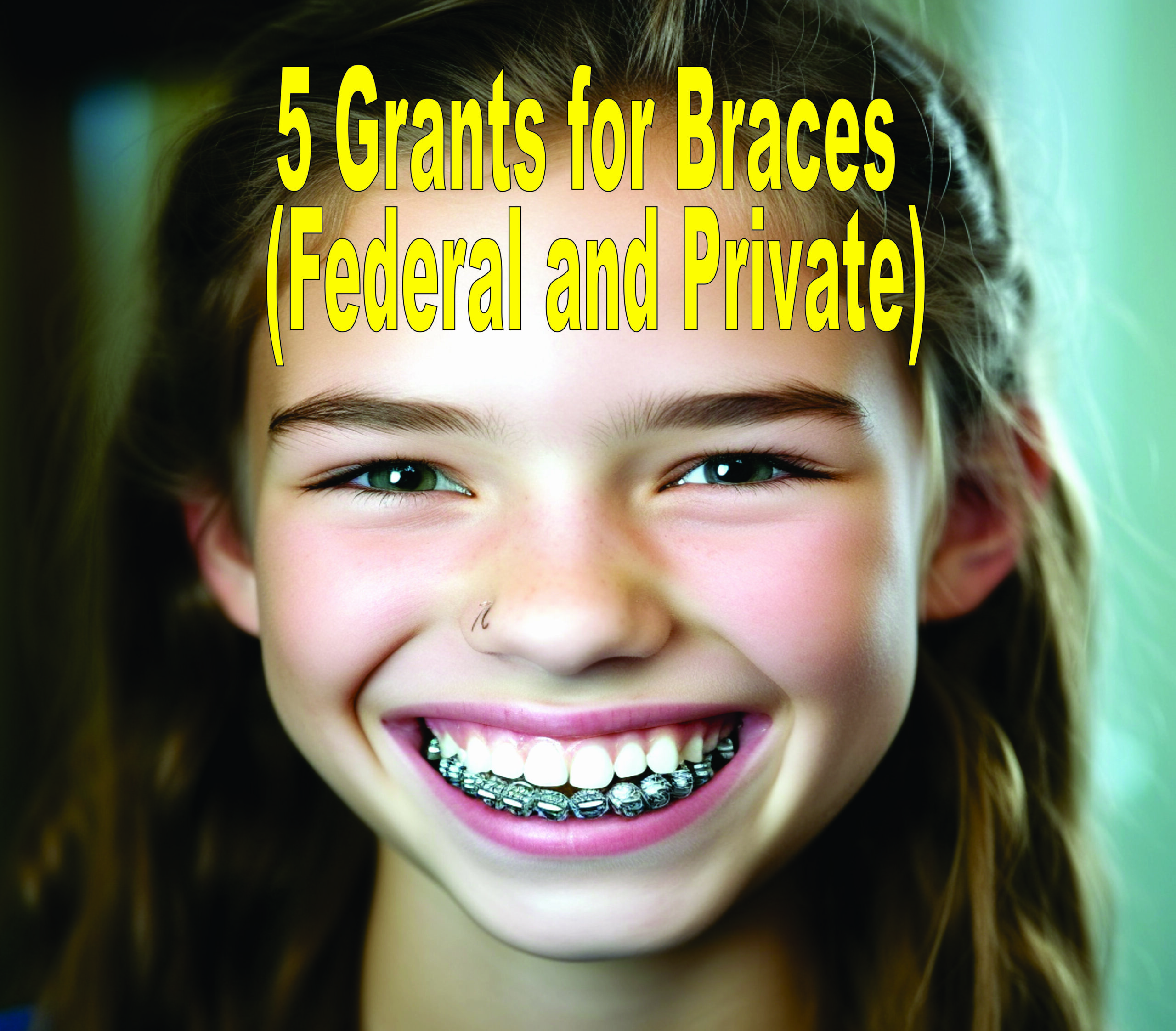5 Grants For Braces (federal And Private)