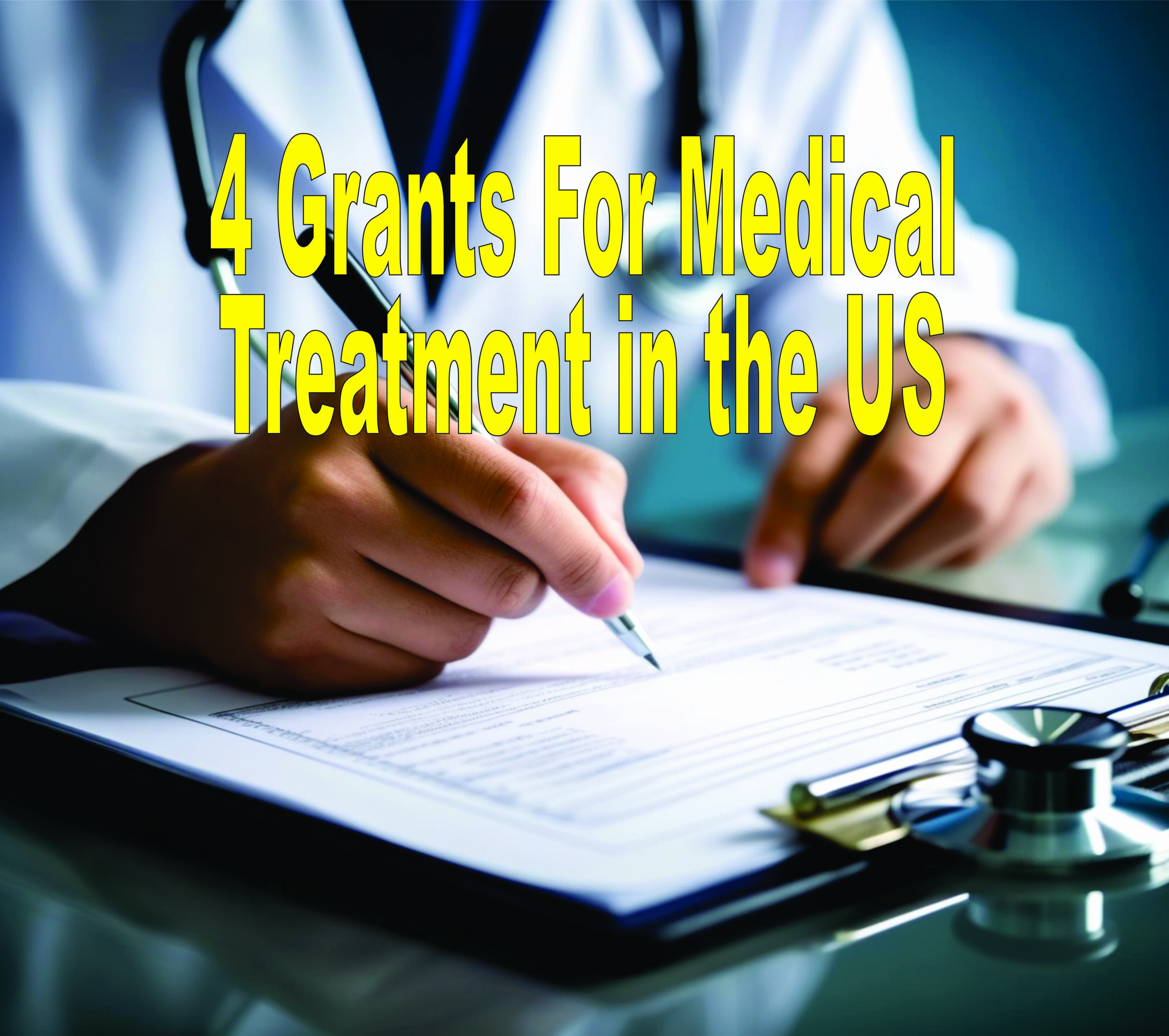 4 Grants For Medical Treatment In The Us