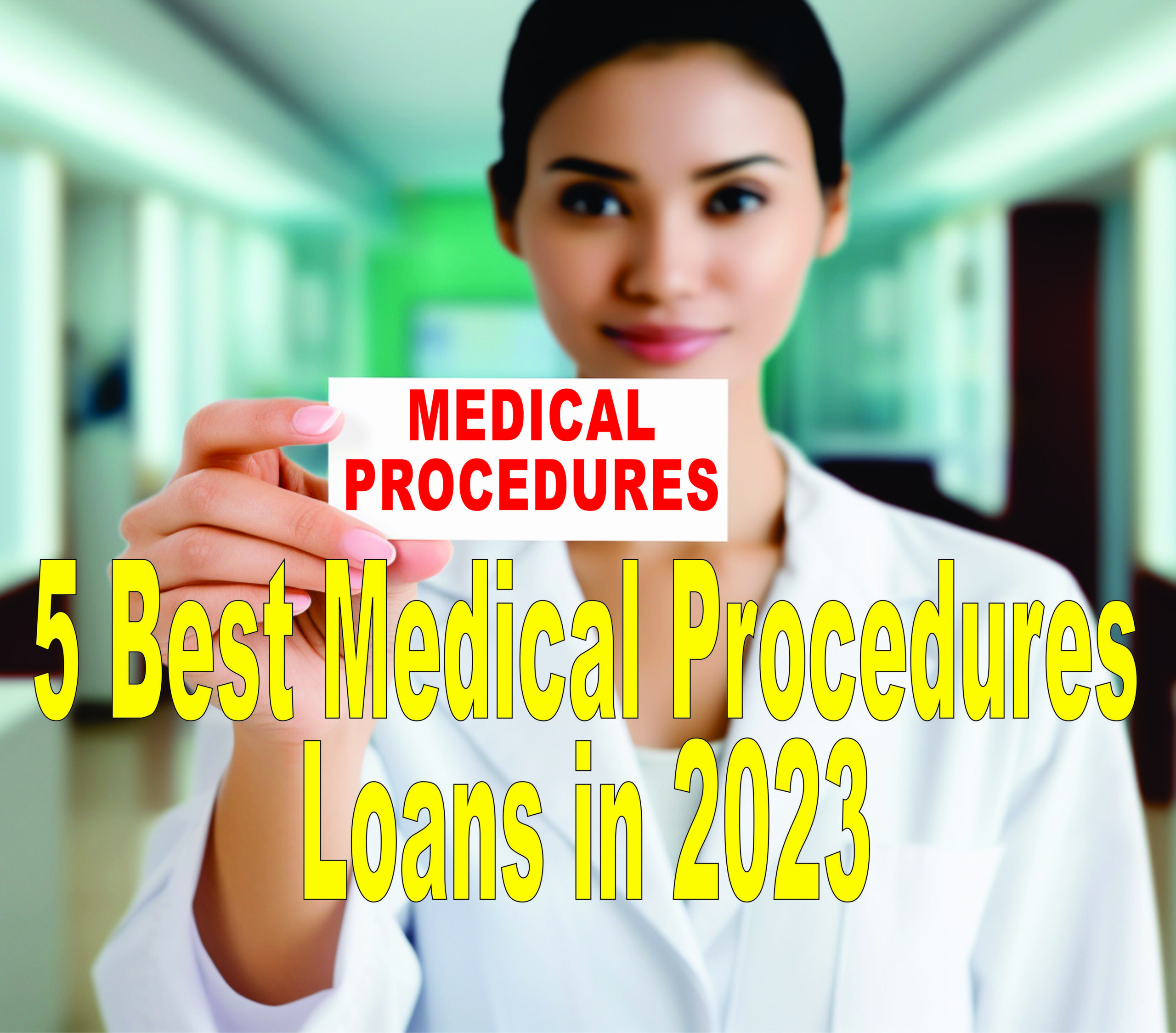 5 Best Medical Procedures Loans In 2023
