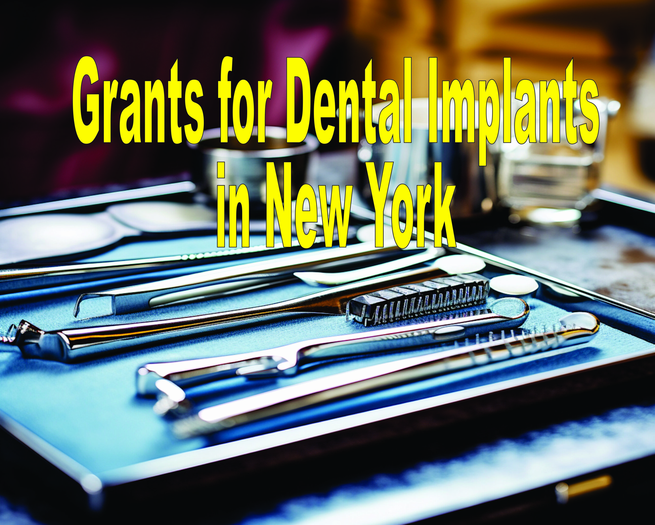 Grants For Dental Implants In New York
