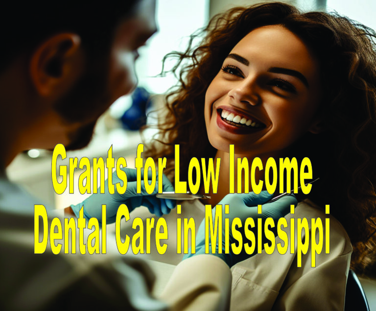 Grants for Low-Income Dental Care in Mississippi