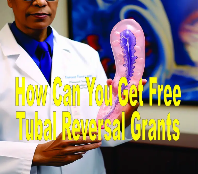 How Can You Get Free Tubal Reversal Grants?
