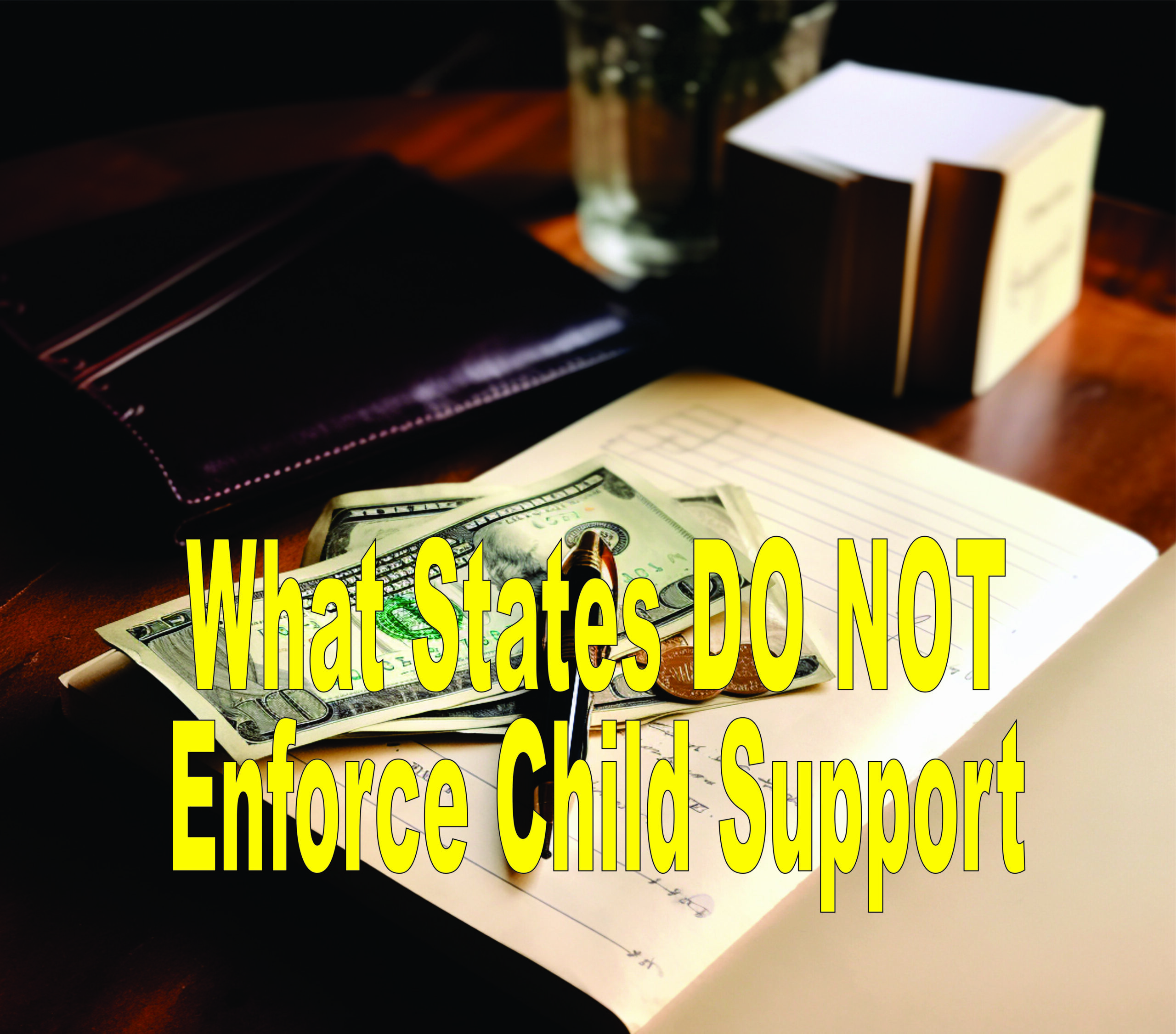 What States Do Not Enforce Child Support