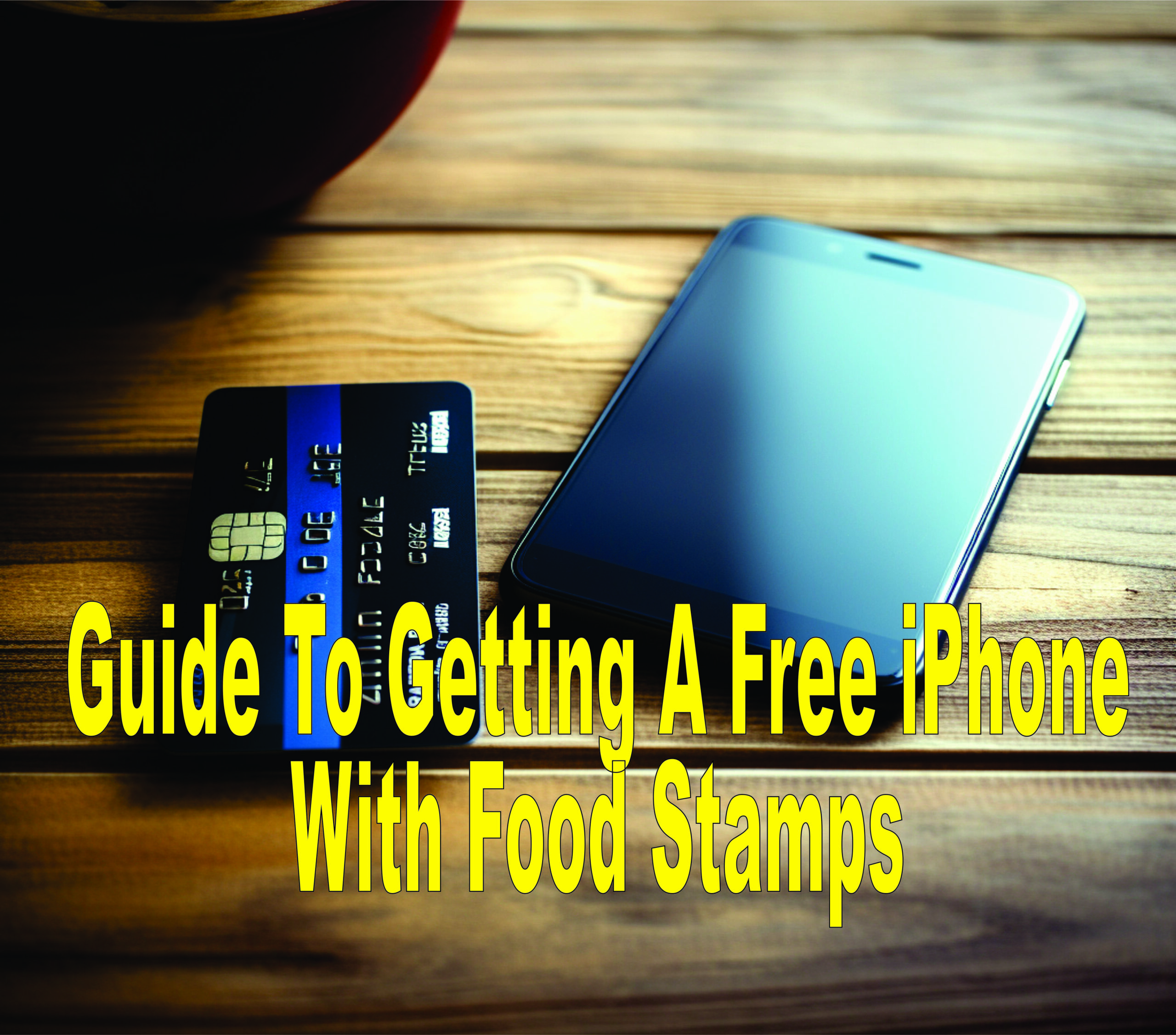 Guide To Getting A Free Iphone With Food Stamps