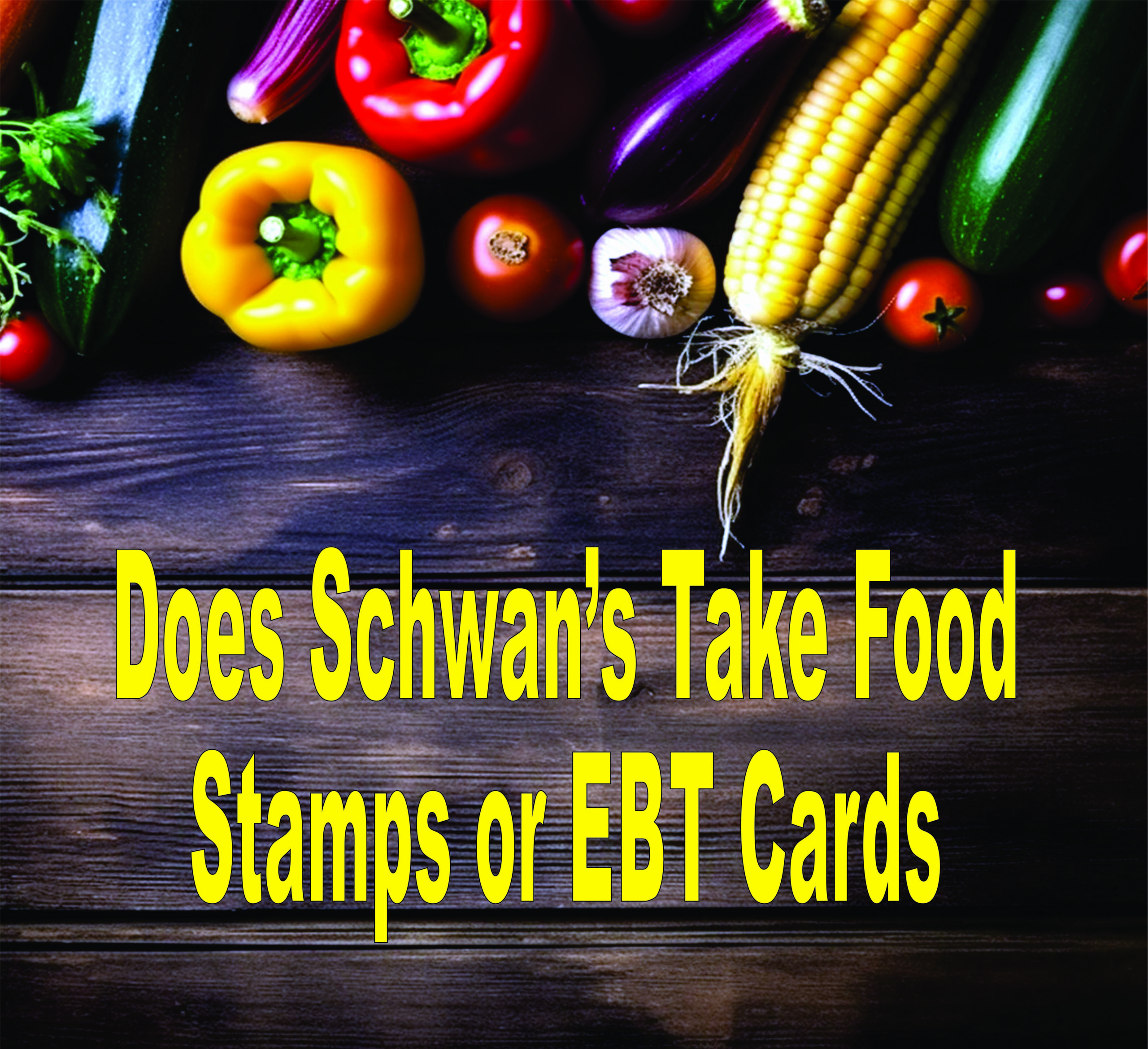 Does Schwan’s Take Food Stamps Or Ebt Cards