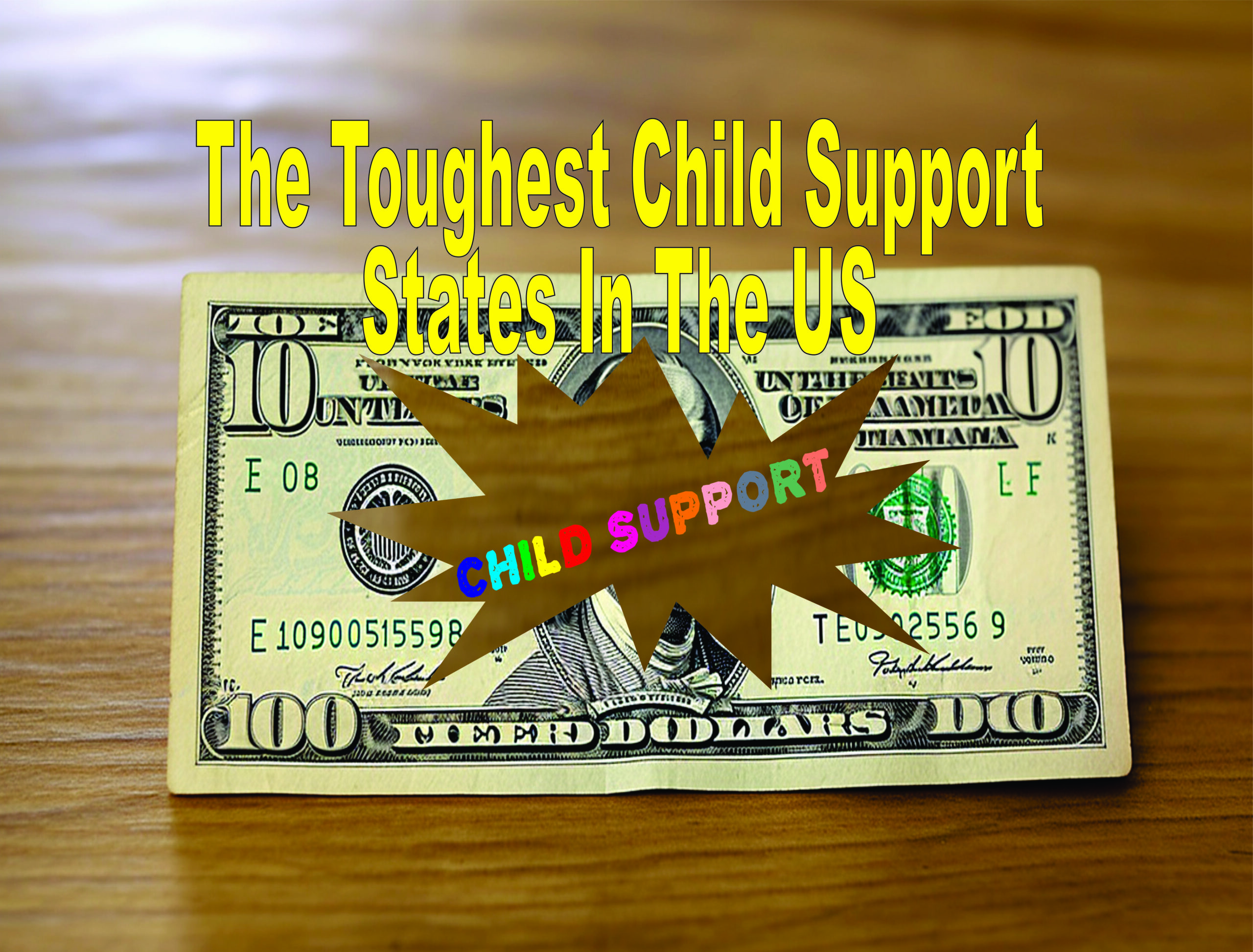 The Toughest Child Support States In The Us