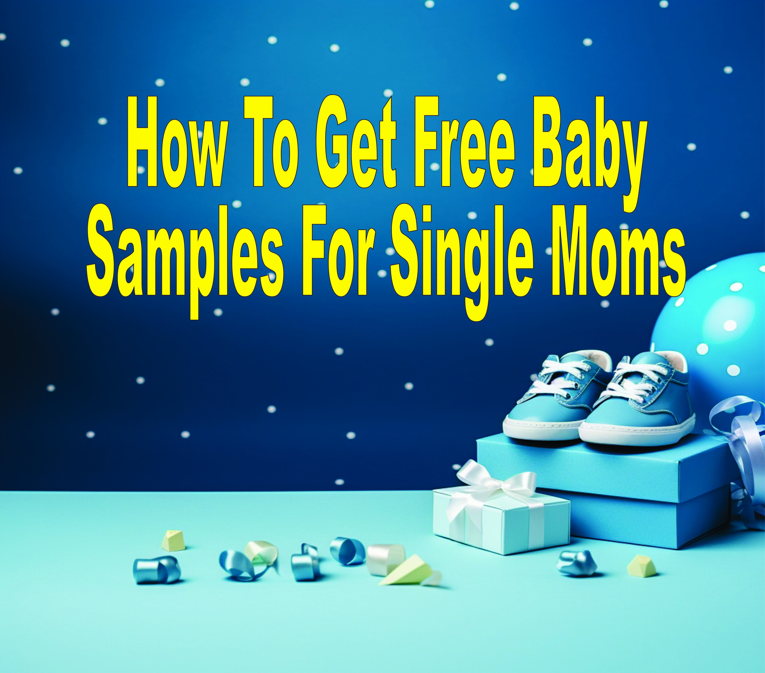 How To Get Free Baby Samples For Single Moms