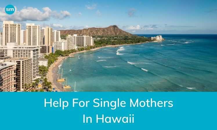 Help for Single Mothers in Hawaii