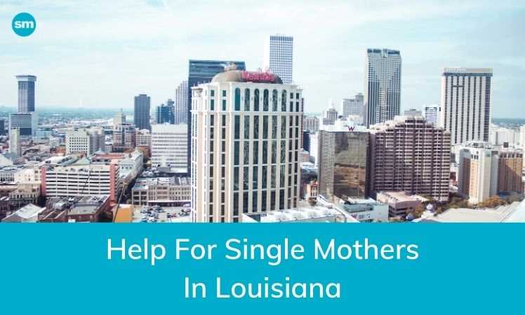 Help for Single Mothers in Louisiana