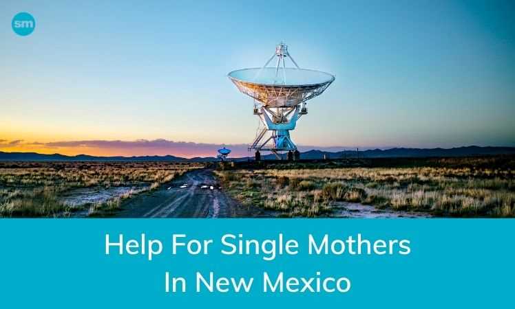 Help for Single Mothers in New Mexico