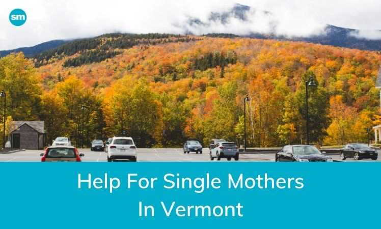 Help for Single Mothers in Vermont
