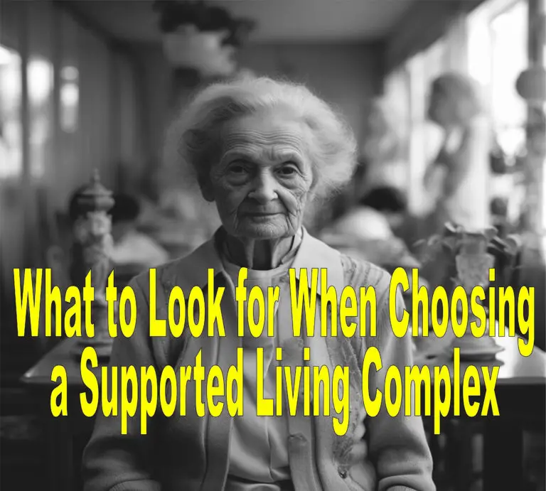 What To Look For When Choosing A Supported Living Complex